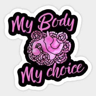 My Body My Choice Sticker